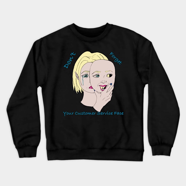 Customer Service Crewneck Sweatshirt by Angry Harpy